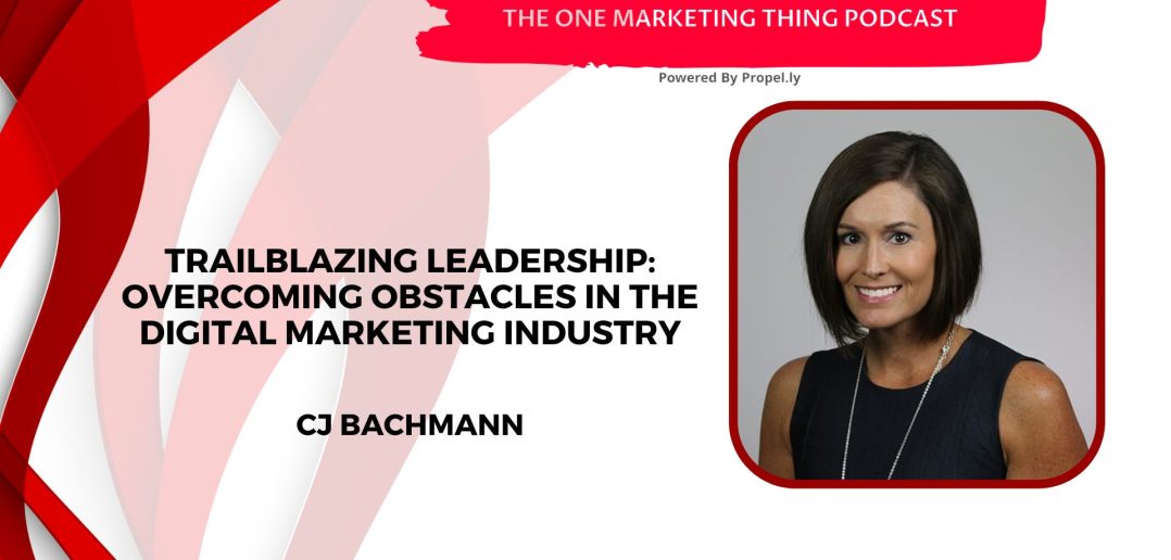 Discover trailblazing leadership insights from CJ Bachman, CEO of One SEO, as she shares the importance of empathy, confidence, and podcasting in marketing. Overcome obstacles, adapt, and combat imposter syndrome. Tune in now!