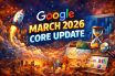 google march 2026 core update